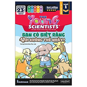 The Young Scientist - Truyện Tranh Khoa Học Cho Trẻ Em - Level 1 - Tập 1: Bạn Có Biết Rằng Voi Không Thể Nhảy