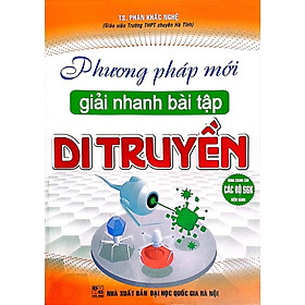 Sách-Phương Pháp Mới Giải Nhanh Bài Tập Di Truyền