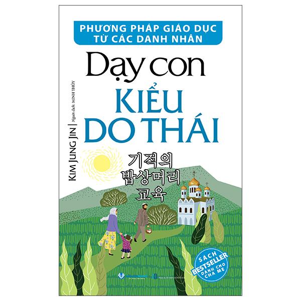 Sách - Phương Pháp Giáo Dục Từ Các Danh Nhân - Dạy Con Kiểu Do Thái (Tái Bản 2025)