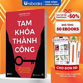 Sách - Tam Khoá Thành Công : Biết Làm Người, Biết Nói Chuyện, Biết Làm Việc