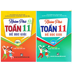 Sách - Combo Khám phá toán 11 để học giỏi - tập 1+2 (dùng kèm sgk chân trời sáng tạo)