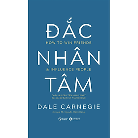 Đắc nhân tâm (Bìa cứng) - Dale Carnegie - NXB Công Thương
