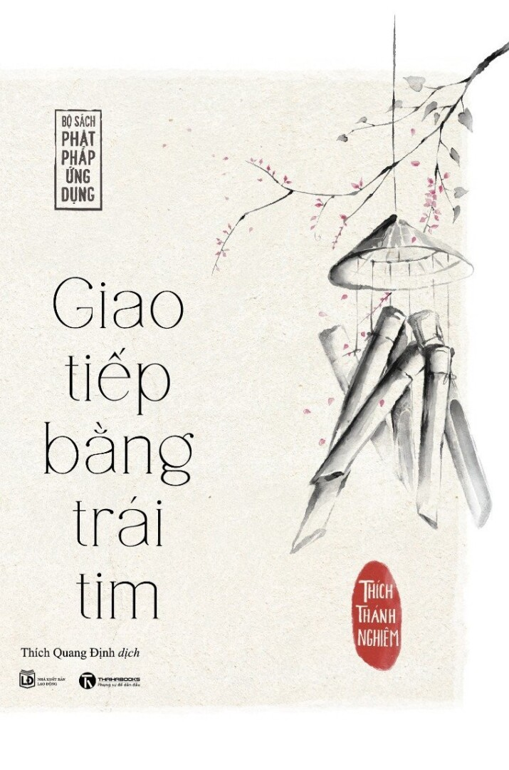 BỘ SÁCH PHẬT PHÁP ỨNG DỤNG (Giao Tiếp Bằng Trái Tim - An Lạc Từ Tâm - Cho Đời Bớt Muộn Phiền) - Hòa thượng Thích Thánh Nghiêm - (bộ 3 tập)