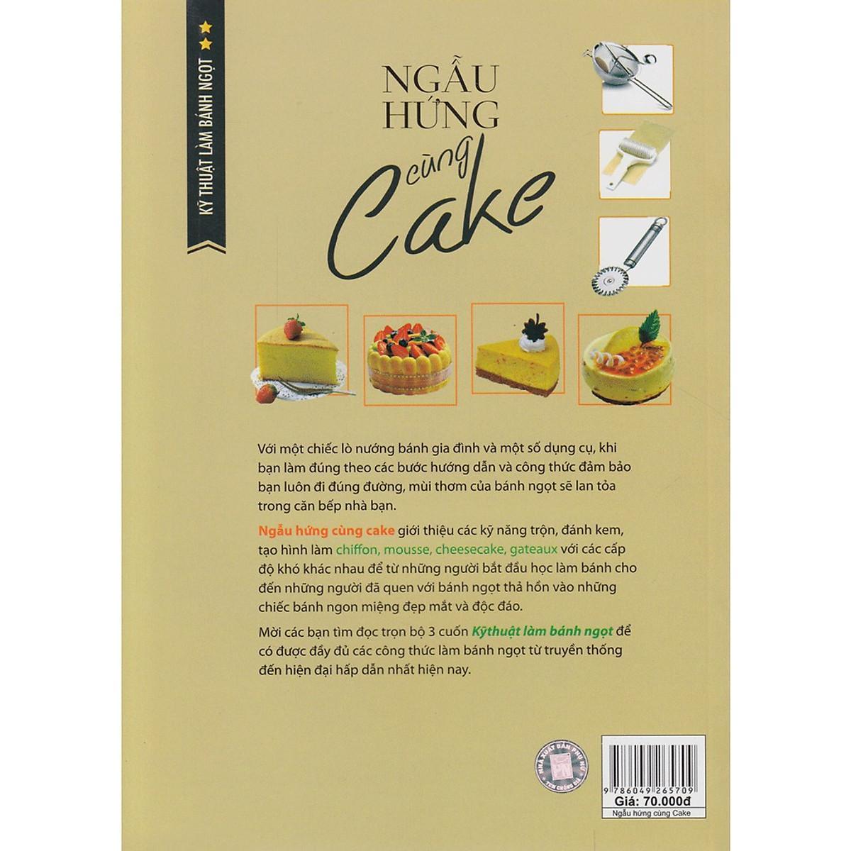 Sách - Kỹ Thuật Làm Bánh Ngọt - Ngẫu Hứng Cùng Cake - NXB Phụ Nữ