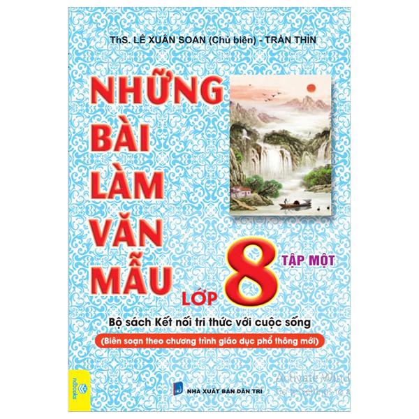 Sách - Những Bài Làm Văn Mẫu Lớp 8 - Tập 1 (Kết Nối)
