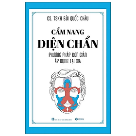 Cẩm Nang Diện Chẩn - Phương Pháp Đơn Giản Áp Dụng Tại Gia - Bùi Quốc Châu - NXB Hồng Đức