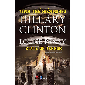 Sách - Tình Thế Hiểm Nghèo - Hillary Clinton và  Louise Penny