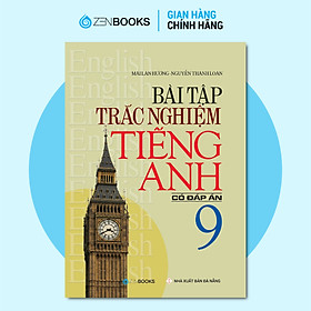 Sách - Bài Tập Trắc Nghiệm Tiếng Anh 9 (Có Đáp Án)