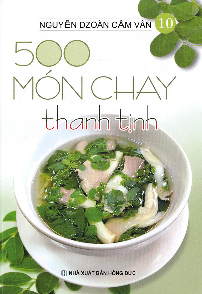 500 Món Chay Thanh Tịnh - Tập 10
