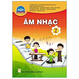 Sách Giáo Khoa Âm Nhạc Bài Học Lớp 2 Bộ Chân Trời Sáng Tạo Năm 2021
