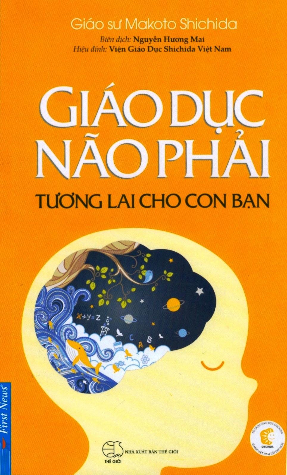 Giáo Dục Não Phải - Tương Lai Cho Con Bạn (Tái Bản)