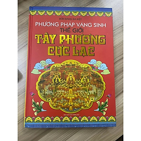 Phương Pháp Vãng Sinh Thế Giới Tây Phương Cực Lạc ( Bìa cứng) - Đơn Đăng Đa Kiệt - NXB Hồng Đức - Minh Lâm