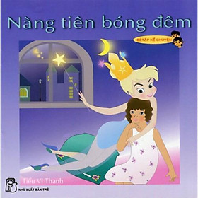 Sách - Bé Tập Kể Chuyện - Nàng Tiên Bóng Đêm - NXB Trẻ