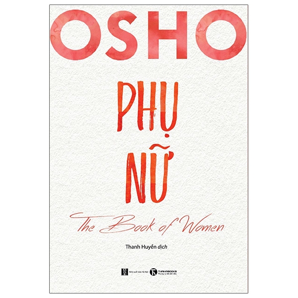 Combo 3 cuốn osho: Osho Đàn Ông + Osho Phụ Nữ + Osho Ươm Mầm