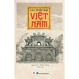 Các Triều Đại Việt Nam (Tái Bản 2025)