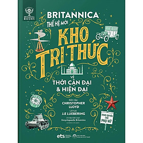 Bộ Lược Sử Loài Người: Britannica Thế Hệ Mới - Kho Tri Thức Về Thời Cận Đại & Hiện Đại - Bản Quyền