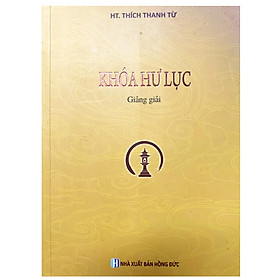 Khóa Hư Lục Giảng Giải - HT. Thích Thanh Từ