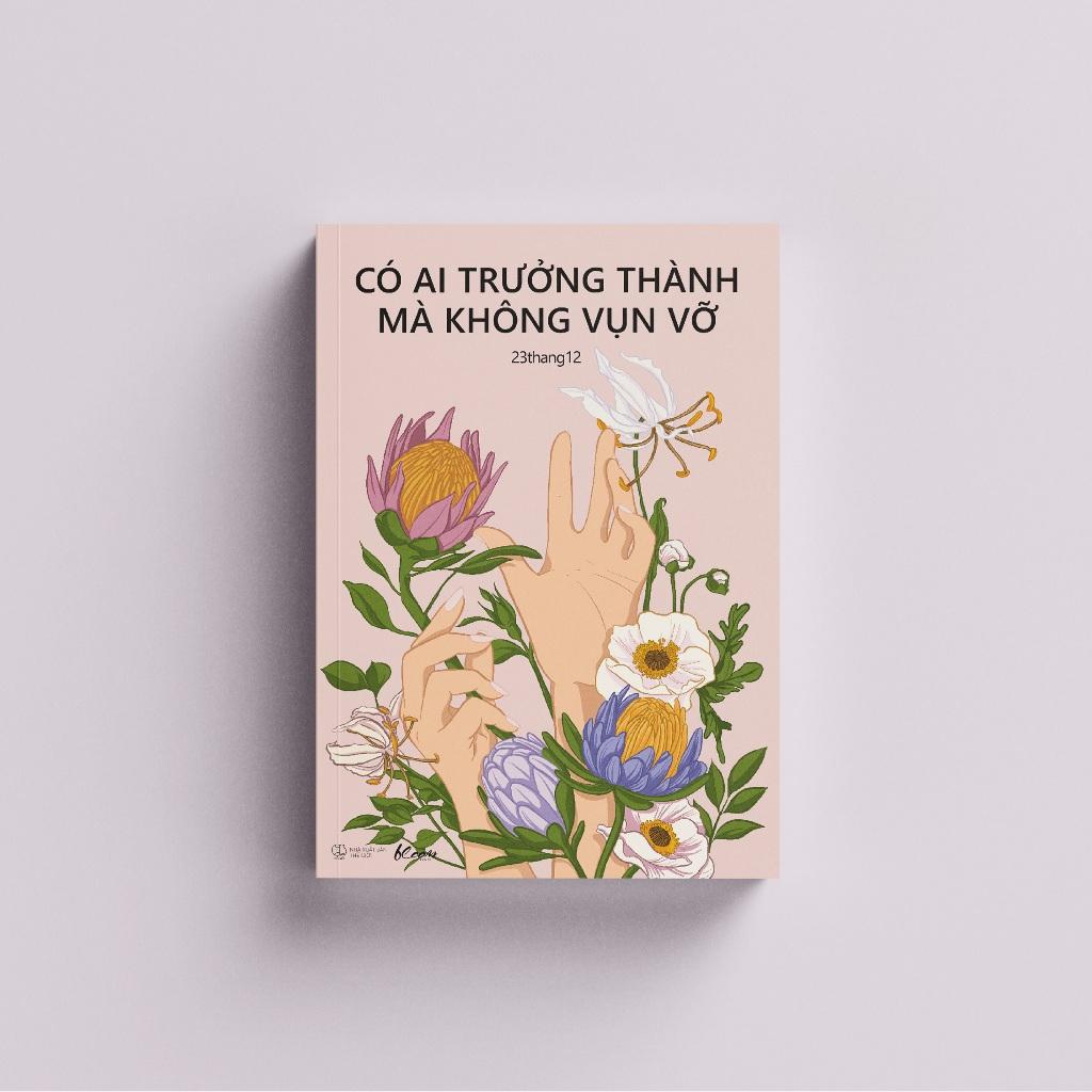 Sách Có Ai Trưởng Thành Mà Không Vụn Vỡ - Bản Quyền