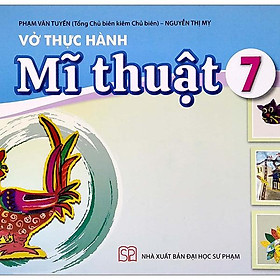 Vở Thực Hành Mĩ Thuật 7 (Cánh Diều) (Chuẩn)