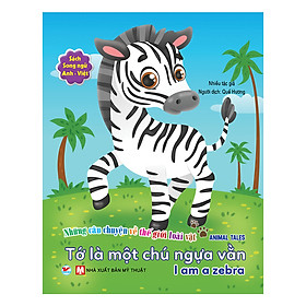 Tớ Là Một Chú Ngựa Vằn - Song Ngữ Anh - Việt