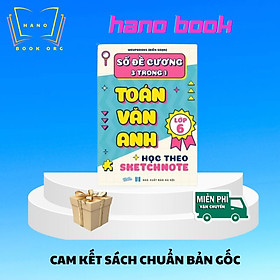 Sổ Đề Cương 3 trong 1 Toán Văn Anh lớp 6