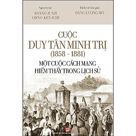 Cuộc Duy Tân Minh Trị (1858 - 1881) - Một Cuộc Cách Mạng Hiếm Thấy Trong Lịch Sử