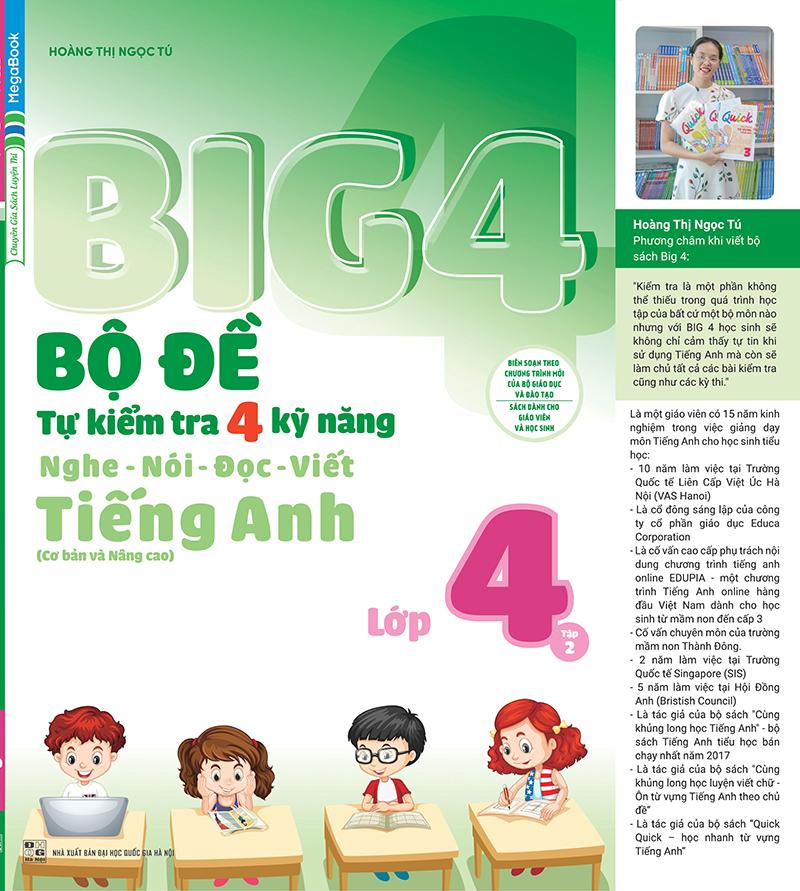 Big 4 Bộ Đề Tự Kiểm Tra 4 Kỹ Năng Nghe - Nói - Đọc - Viết (Cơ Bản Và Nâng Cao) Tiếng Anh Lớp 4 - Tập 2