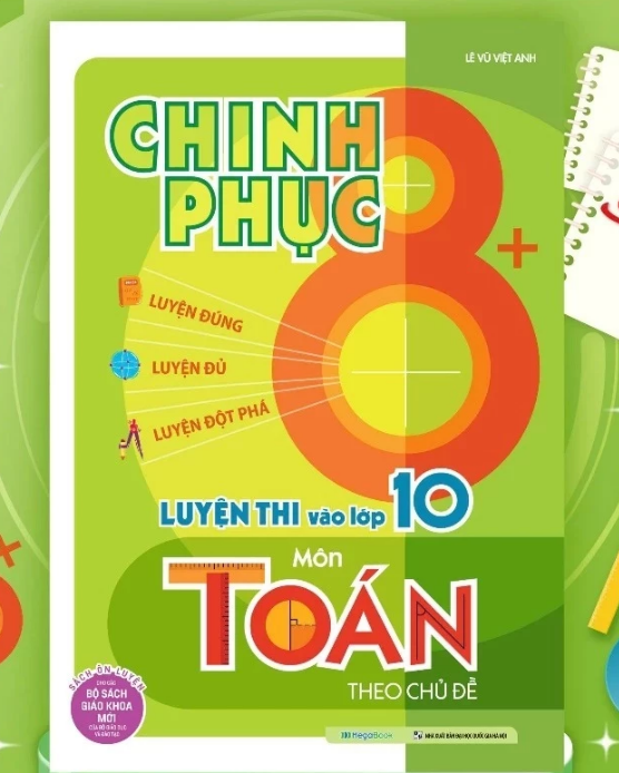 Sách - Chinh phục 8+ luyện thi vào 10 Toán Văn Anh theo chủ đề - Mega