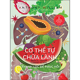 Sách: Cơ Thể Tự Chữa Lành - Thanh Lọc Để Phục Hồi