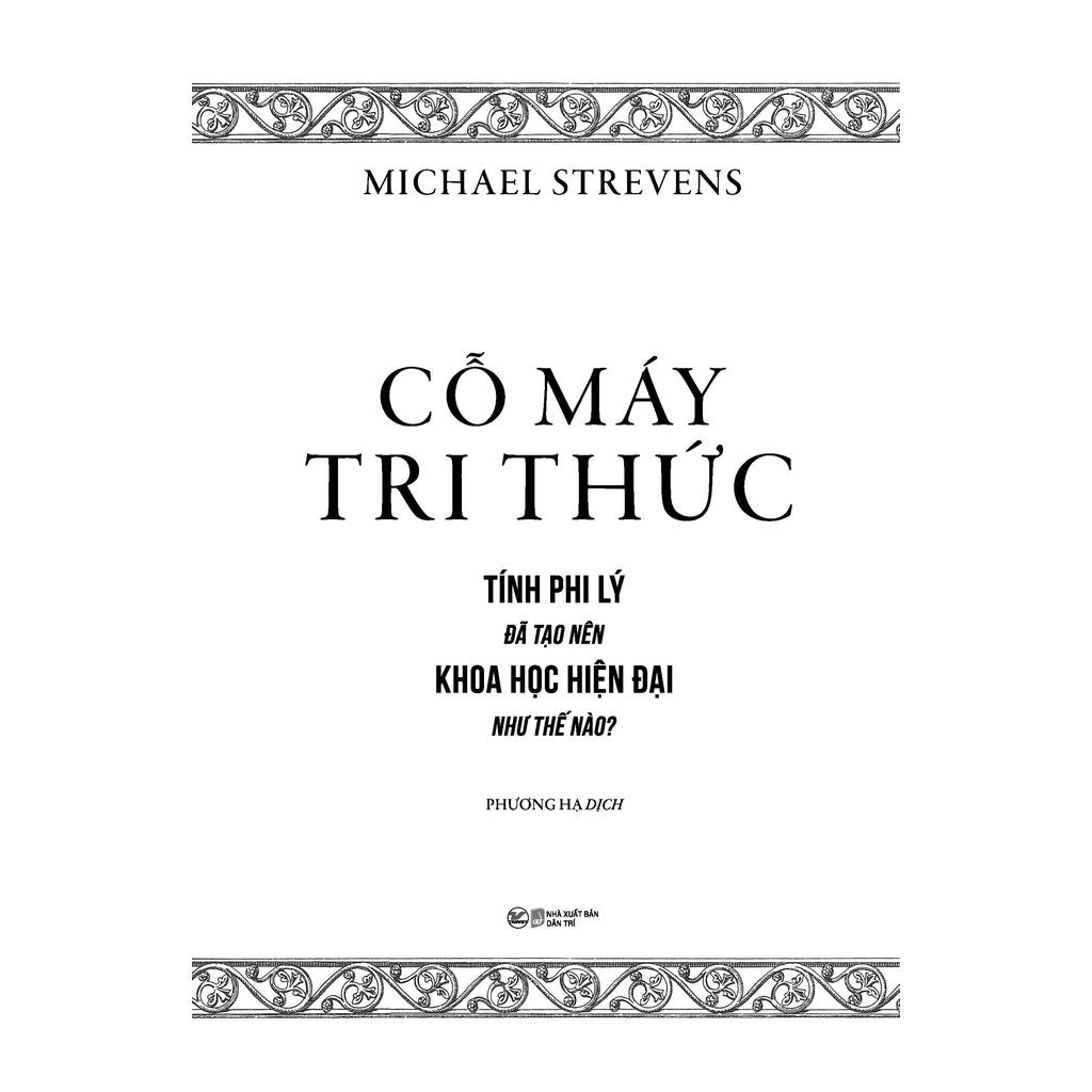Cỗ Máy Tri Thức - Tính Phi Lý Đã Tạo Nên Khoa Học Hiện Đại Như Thế Nào? - Bản Quyền