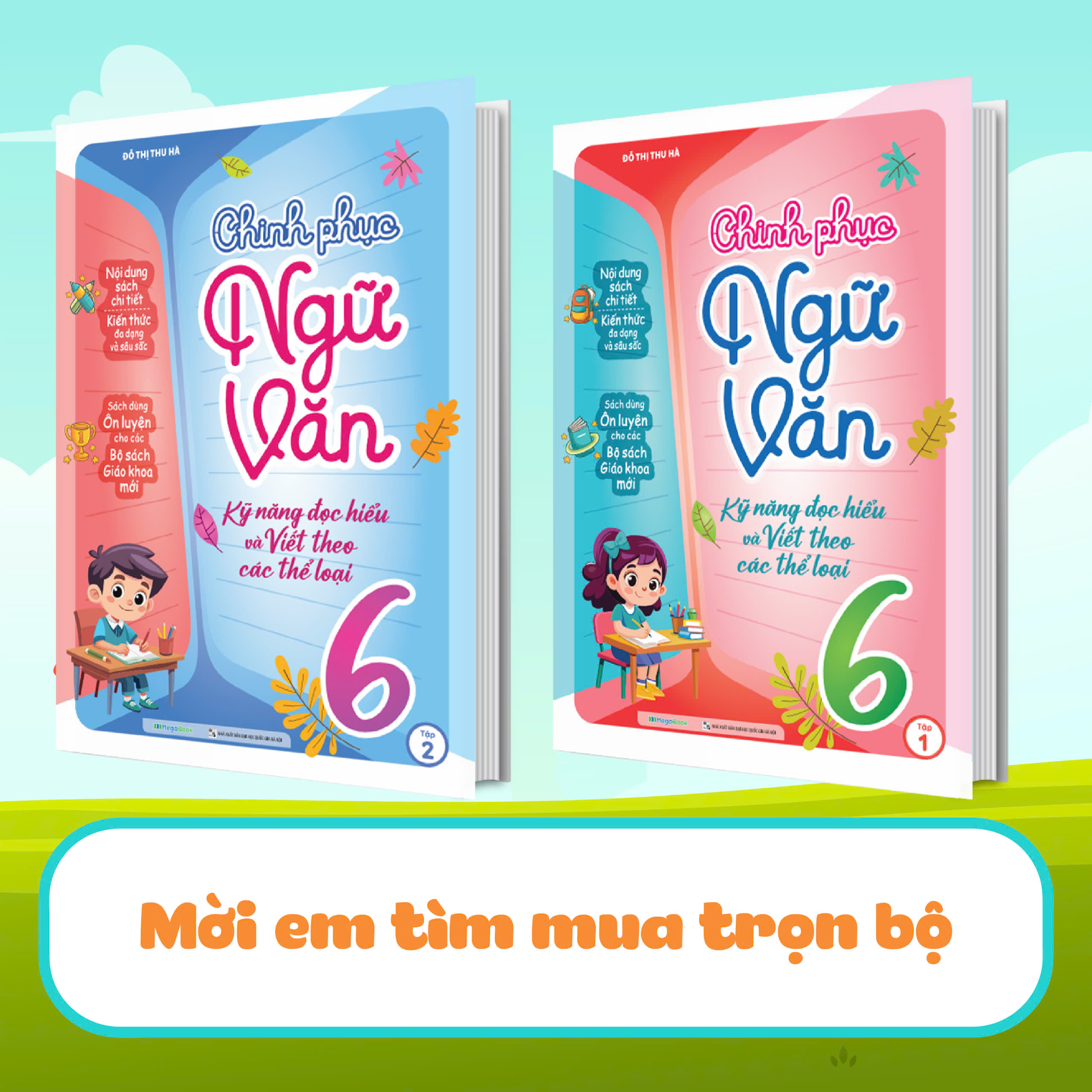 Chinh Phục Ngữ Văn - Kỹ Năng Đọc Hiểu Và Viết Theo Các Thể Loại Lớp 6