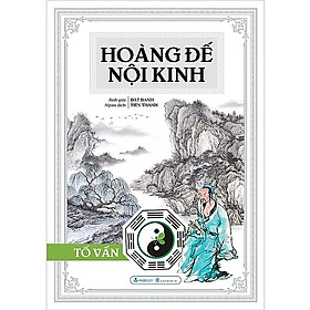 Hoàng Đế Nội Kinh - Tố Vấn (Tái Bản 2020)