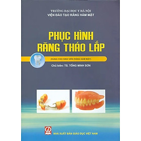 SÁCH Phục hình răng tháo lắp (Dùng cho sinh viên Răng Hàm Mặt)