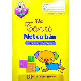 Mai Em Vào Lớp 1 - Vở Tập Tô Nét Cơ Bản - Dành cho trẻ 5 - 6 tuổi - Bản Quyền