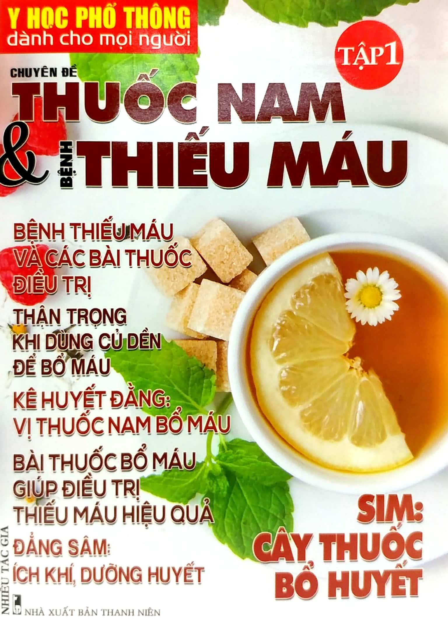 Y Học Phổ Thông Dành Cho Mọi Người - Chuyên Đề:Thuốc Nam Và Bệnh Thiếu Máu (Tập 1)