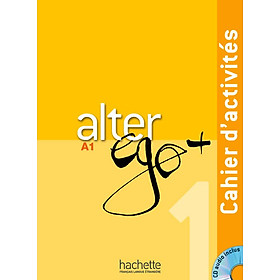 Sách học tiếng Pháp ALTER EGO + 1 - CAHIER D