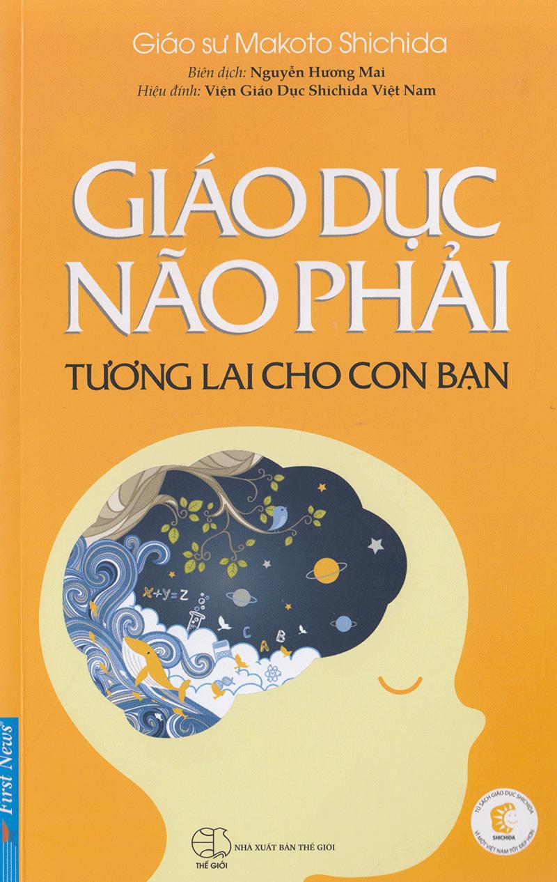 Giáo Dục Não Phải - Tương Lai Cho Con Bạn (Tái Bản)