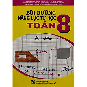 ￼Sách - Bồi Dưỡng Năng Lực Tự Học Toán Lớp 8