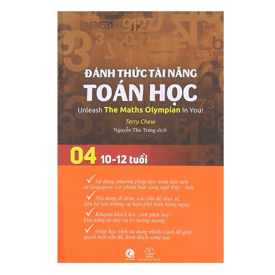 Sách Đánh Thức Tài Năng Toán Học 4, Toán Song Ngữ Singapore, Toán lớp 4, lớp 5 ( 10 - 12 tuổi )