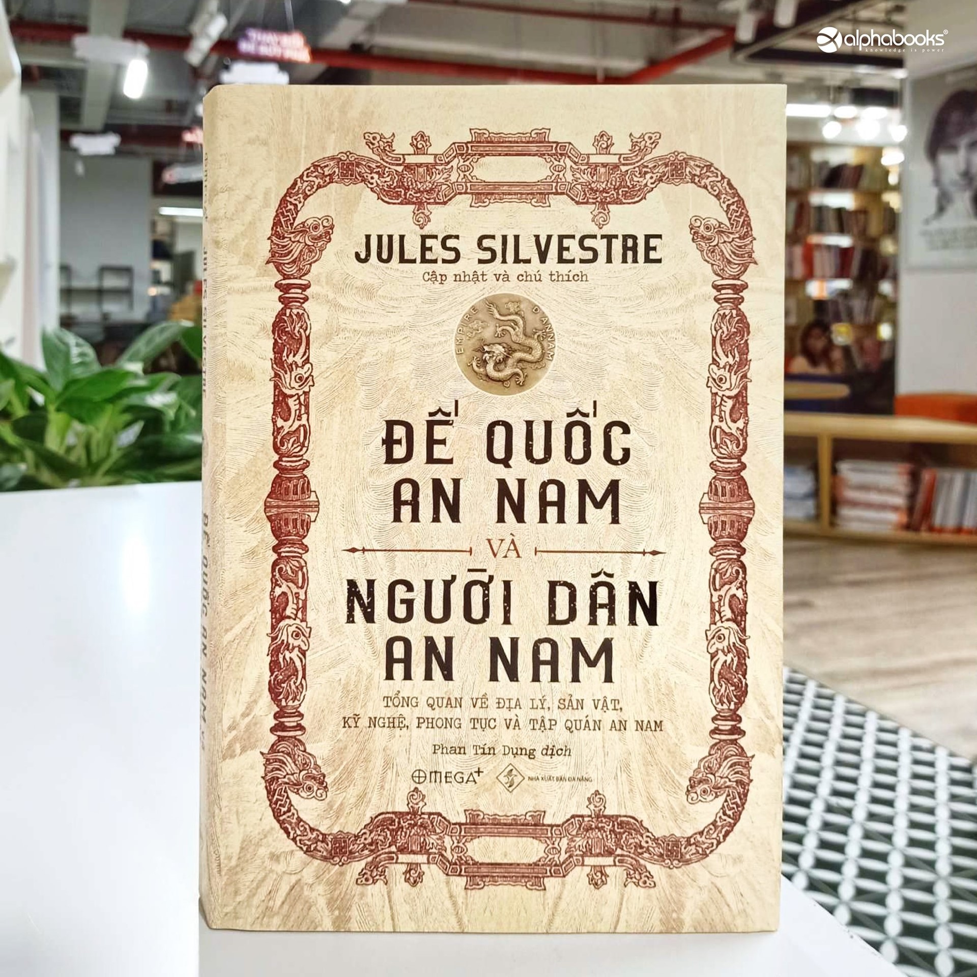 Combo Sách : Việt Nam Thế Kỷ XVII - Những Góc Nhìn Từ Bên Ngoài + Đế Quốc An Nam Và Người Dân An Nam - Jules Silvestre
