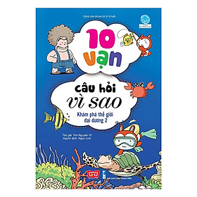 Sách - 10 Vạn Câu Hỏi Vì Sao - Khám Phá Thế Giới Đại Dương 2 - Đinh Tị Books
