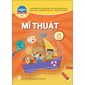 Sách giáo khoa Mĩ Thuật 5- 2- Chân Trời Sáng Tạo (Kèm Nilon bọc Sách)