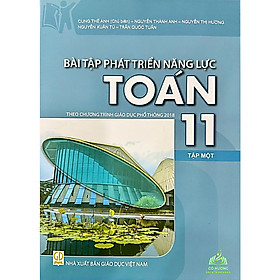 Sách Bài Tập Nâng Cao Kỹ Năng Toán Học Lớp 11 (Tập 1 & 2) Theo Chương Trình GDPT 2018 #huongbook