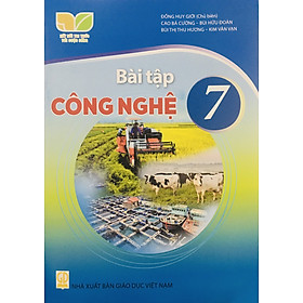 Sách Bài Tập Công Nghệ 7- Kết Nối Tri Thức Với Cuộc Sống (Kèm Nilon bọc Sách)