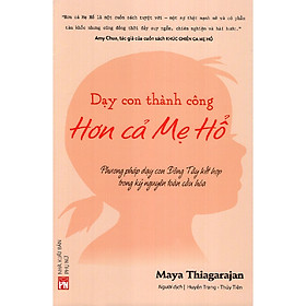 Dạy Con Thành Công- Hơn Cả Mẹ Hổ(PN)