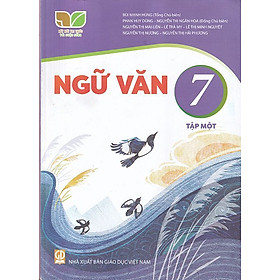 Sách giáo khoa Ngữ Văn 7- tập một- Kết Nối Tri Thức Với Cuộc Sống (Kèm Nilon bọc Sách)