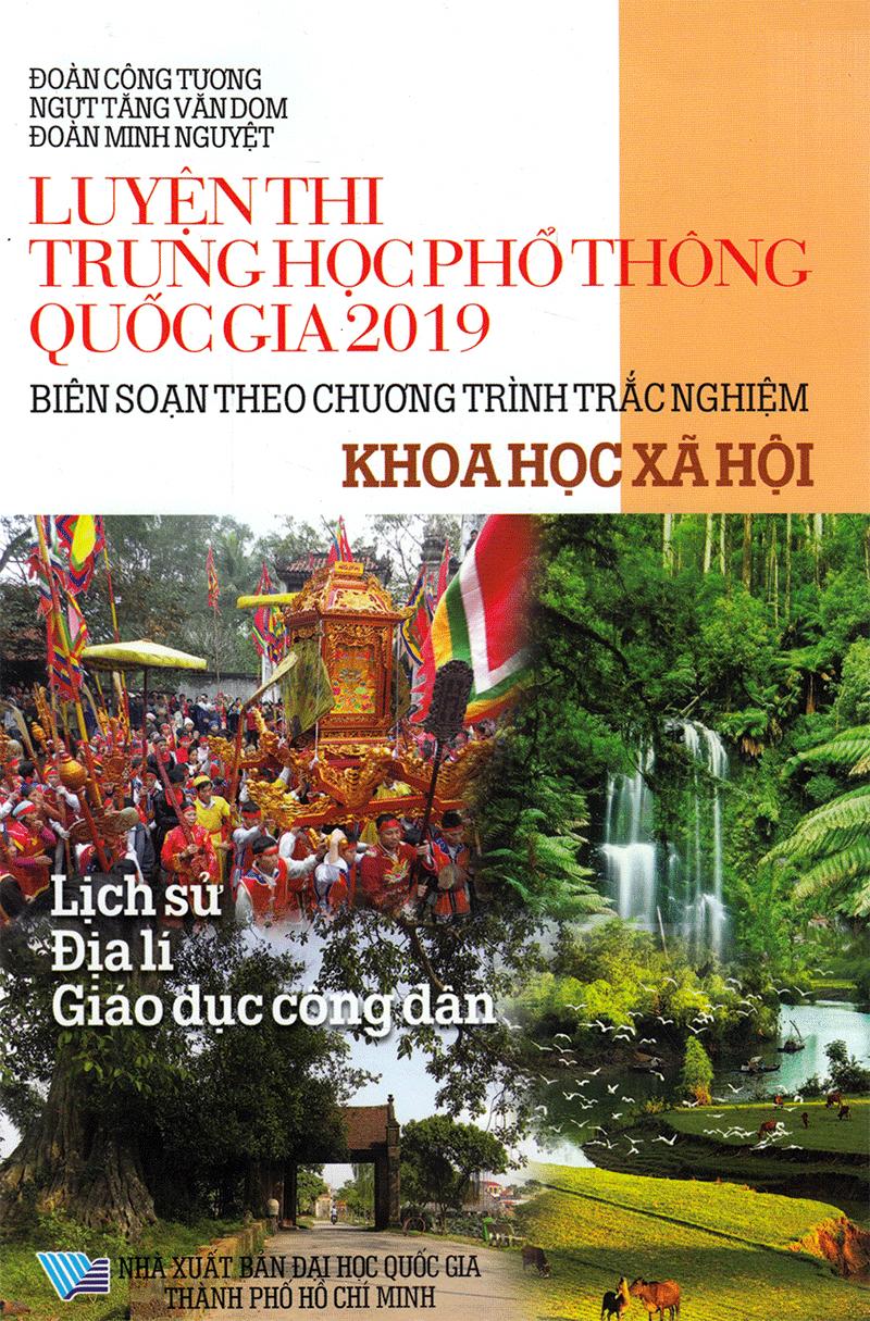 Luyện Thi Trung Học Phổ Thông Quốc Gia 2019 - Khoa Học Xã Hội