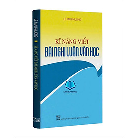Sách - Kỹ Năng Viết Bài Nghị Luận Văn Học