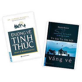 Combo Đường Về Tỉnh Thức (khổ nhỏ - 54440) - Ta Dại Ta Tìm Nơi Vắng Vẻ (khổ nhỏ - 47718)