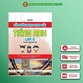 Bồi Dưỡng Học Sinh Giỏi Tiếng Anh Lớp 6 Theo Chuyên Đề